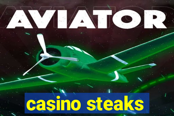 casino steaks